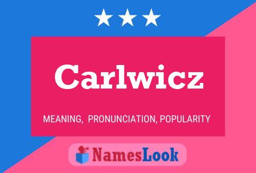 Carlwicz Name Poster