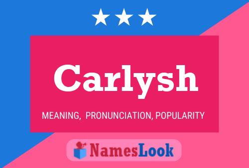 Carlysh Name Poster