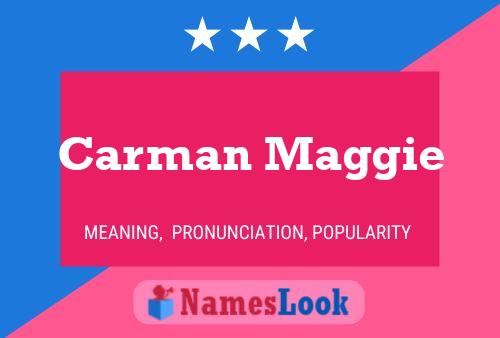 Carman Maggie Name Poster