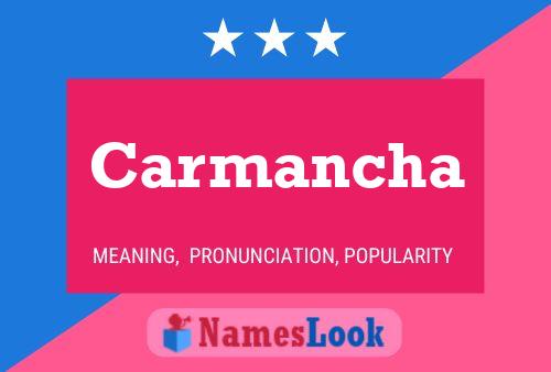 Carmancha Name Poster