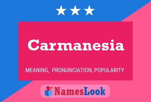 Carmanesia Name Poster