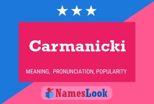 Carmanicki Name Poster