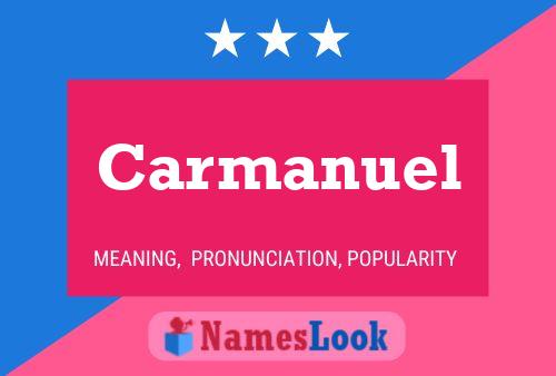 Carmanuel Name Poster