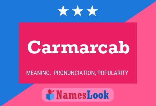 Carmarcab Name Poster