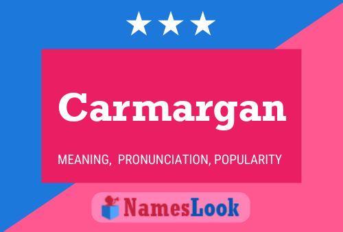 Carmargan Name Poster