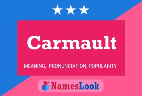 Carmault Name Poster