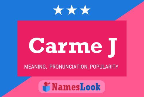 Carme J Name Poster