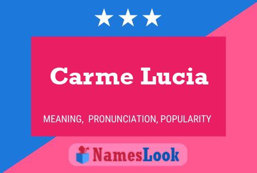 Carme Lucia Name Poster