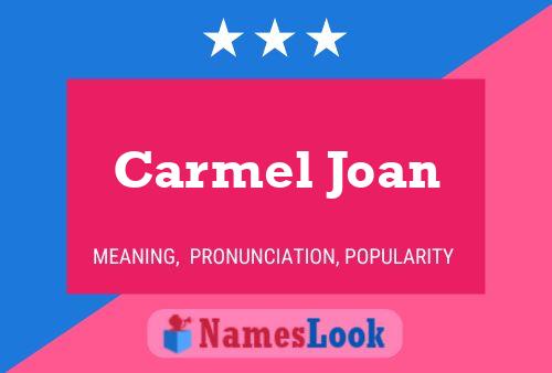 Carmel Joan Name Poster