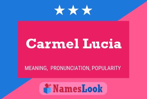 Carmel Lucia Name Poster