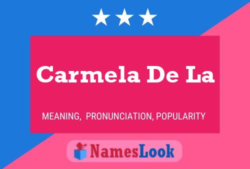 Carmela De La Name Poster