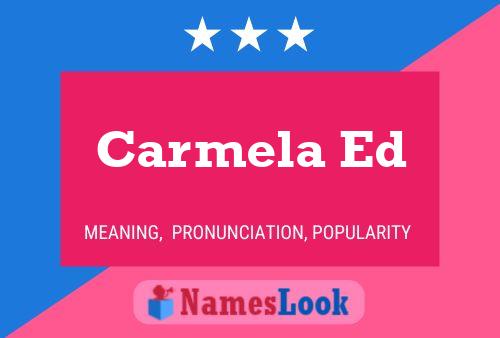 Carmela Ed Name Poster