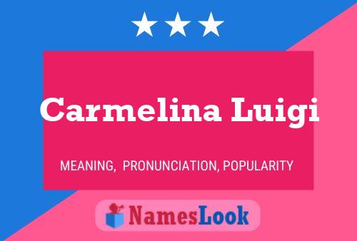 Carmelina Luigi Name Poster