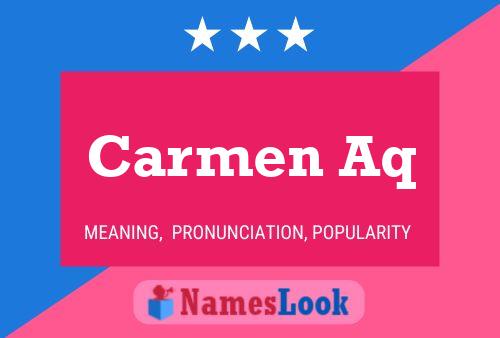 Carmen Aq Name Poster