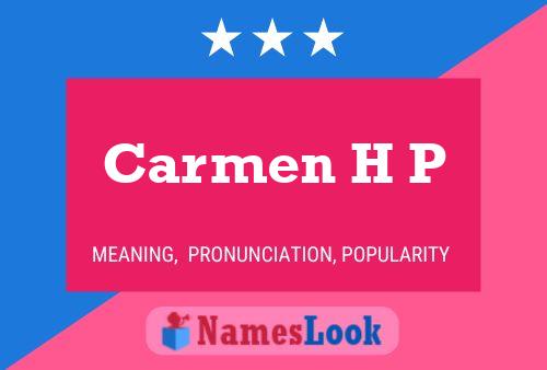 Carmen H P Name Poster