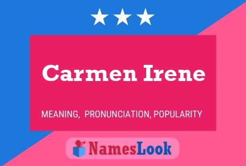 Carmen Irene Name Poster