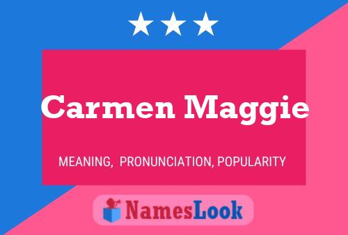 Carmen Maggie Name Poster