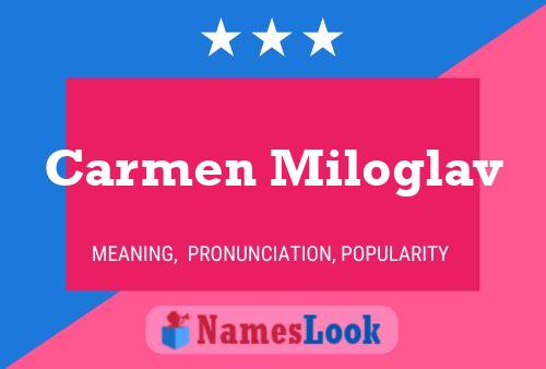 Carmen Miloglav Name Poster