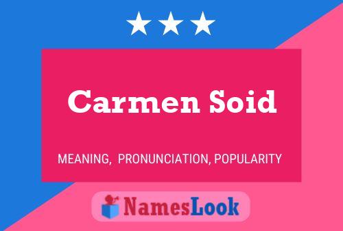 Carmen Soid Name Poster