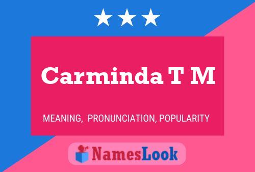 Carminda T M Name Poster