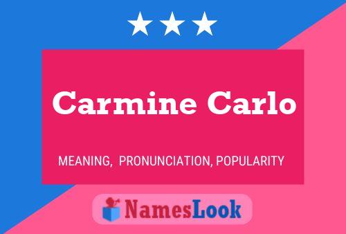 Carmine Carlo Name Poster