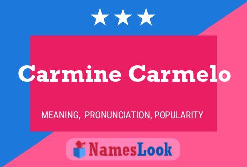 Carmine Carmelo Name Poster