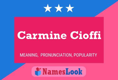 Carmine Cioffi Name Poster