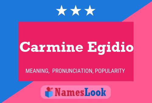 Carmine Egidio Name Poster