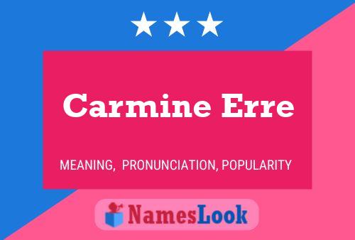 Carmine Erre Name Poster