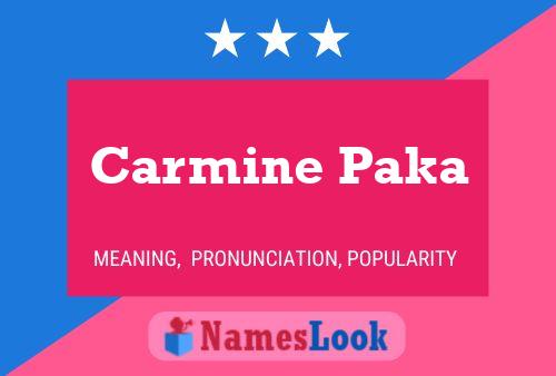 Carmine Paka Name Poster