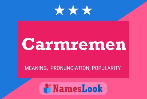 Carmremen Name Poster