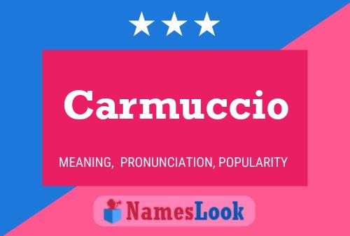 Carmuccio Name Poster