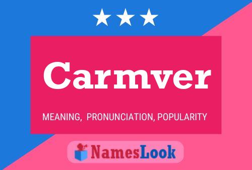 Carmver Name Poster