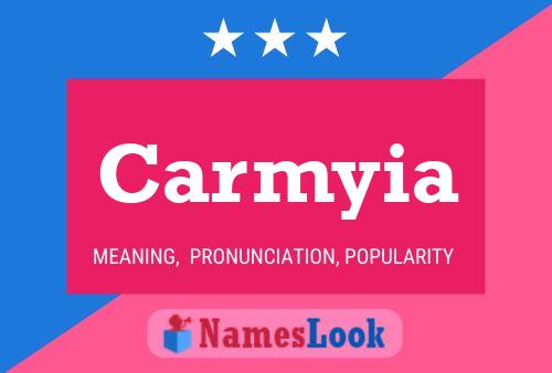 Carmyia Name Poster