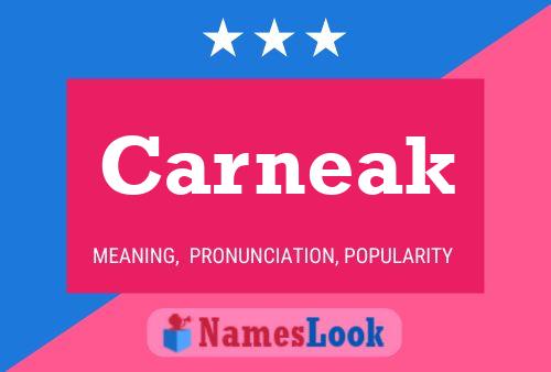 Carneak Name Poster