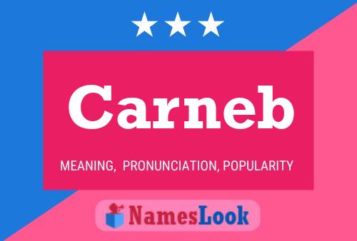 Carneb Name Poster