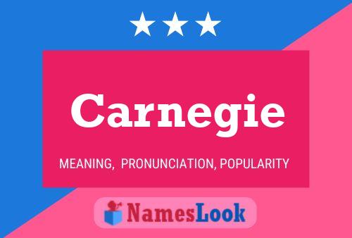 Carnegie Name Poster