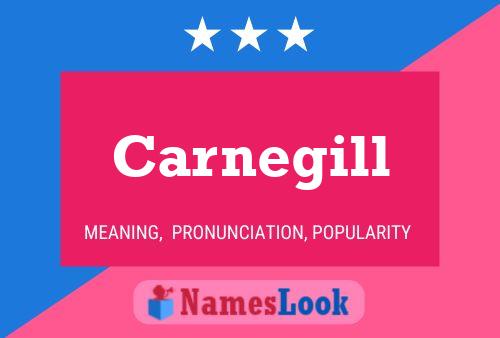 Carnegill Name Poster