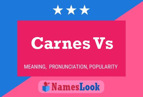 Carnes Vs Name Poster