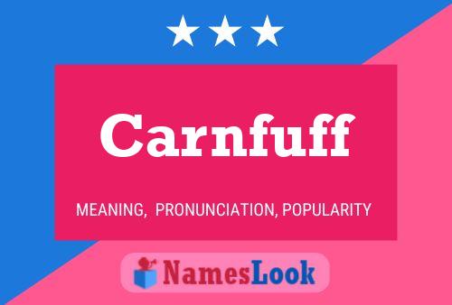 Carnfuff Name Poster