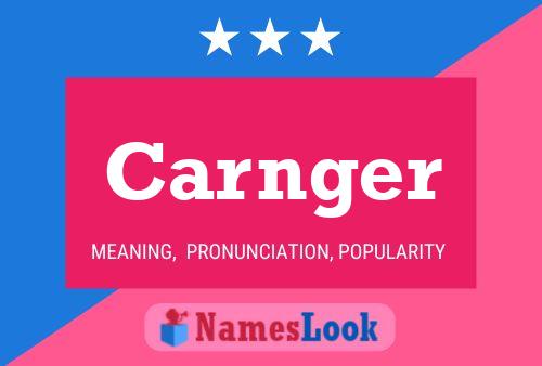 Carnger Name Poster