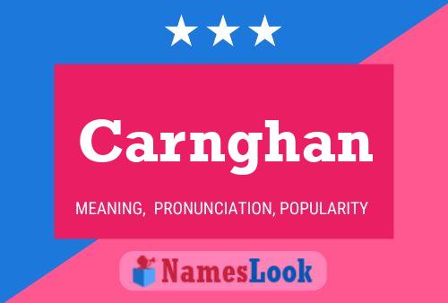 Carnghan Name Poster