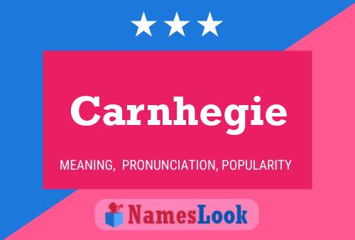 Carnhegie Name Poster