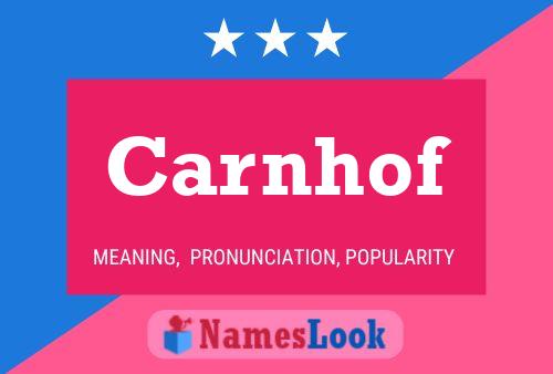 Carnhof Name Poster