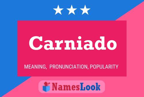 Carniado Name Poster