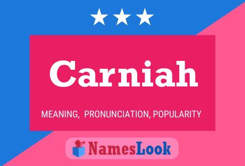 Carniah Name Poster