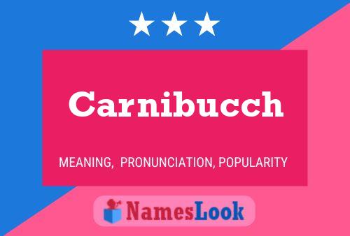 Carnibucch Name Poster