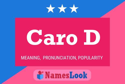 Caro D Name Poster