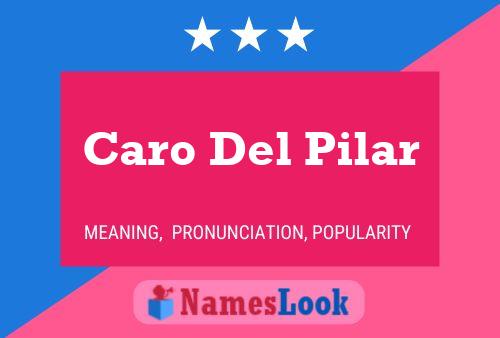 Caro Del Pilar Name Poster