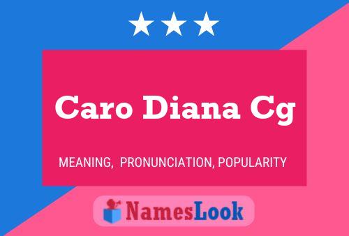 Caro Diana Cg Name Poster